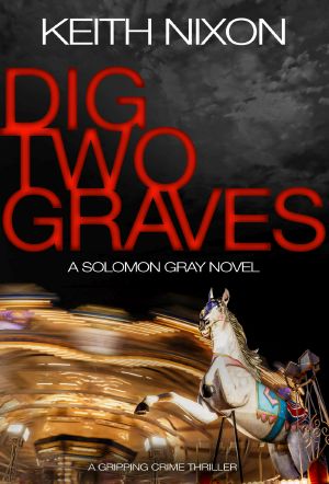 [Detective Solomon Gray 01] • Dig Two Graves